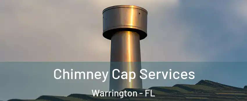  Chimney Cap Services Warrington - FL
