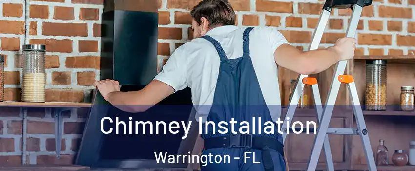  Chimney Installation Warrington - FL