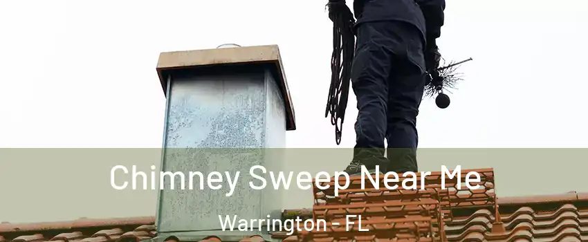  Chimney Sweep Near Me Warrington - FL