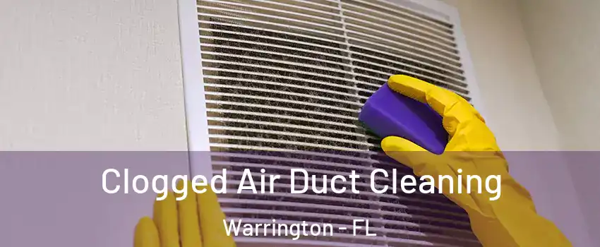  Clogged Air Duct Cleaning Warrington - FL