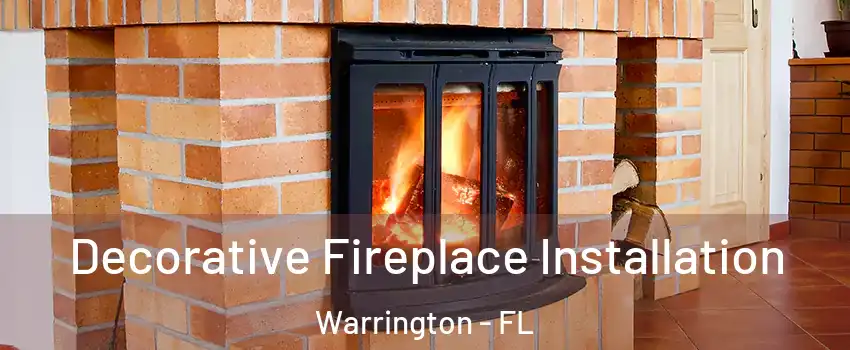  Decorative Fireplace Installation Warrington - FL