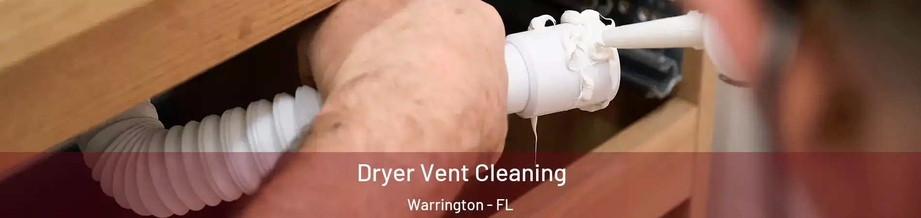  Dryer Vent Cleaning Warrington - FL