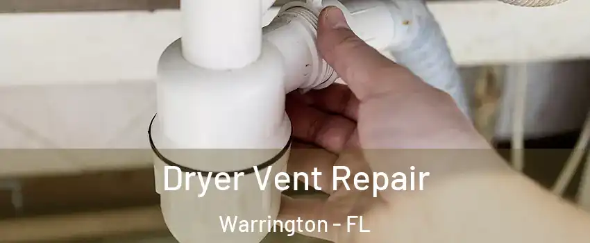  Dryer Vent Repair Warrington - FL