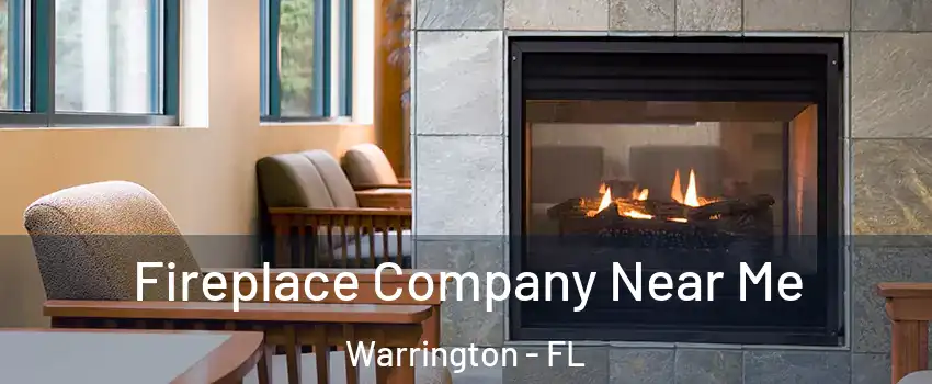  Fireplace Company Near Me Warrington - FL