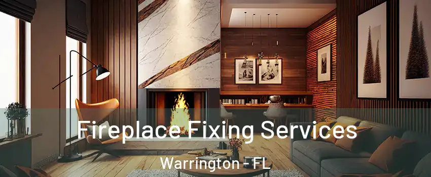  Fireplace Fixing Services Warrington - FL