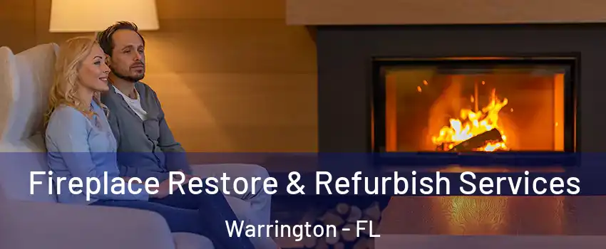  Fireplace Restore & Refurbish Services Warrington - FL