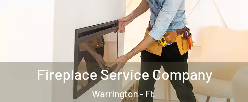  Fireplace Service Company Warrington - FL