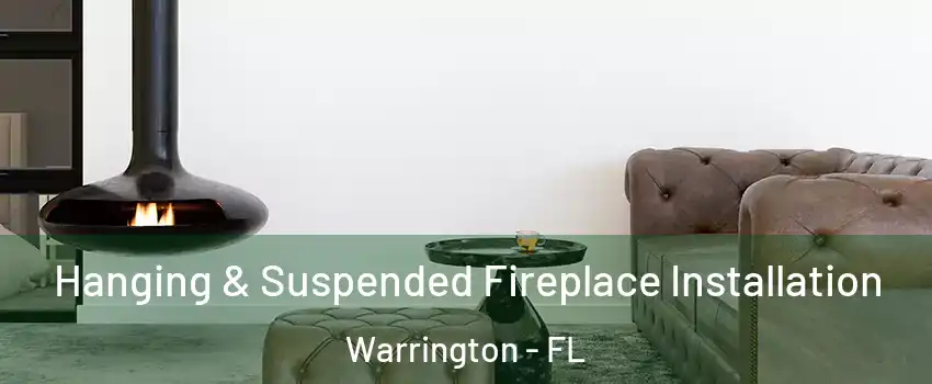  Hanging & Suspended Fireplace Installation Warrington - FL