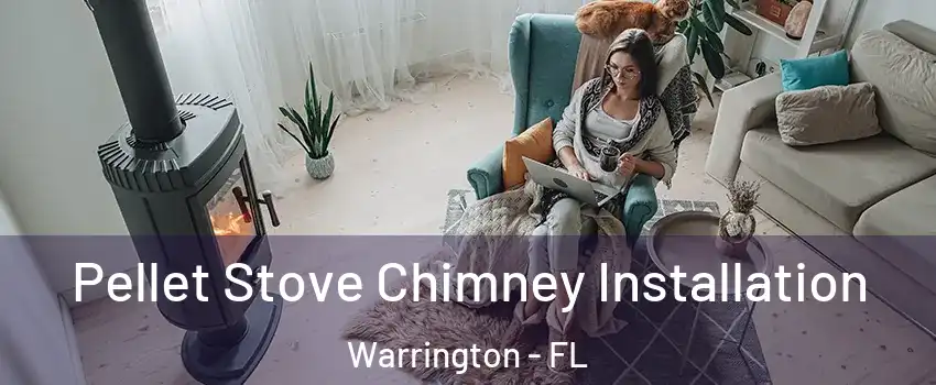  Pellet Stove Chimney Installation Warrington - FL