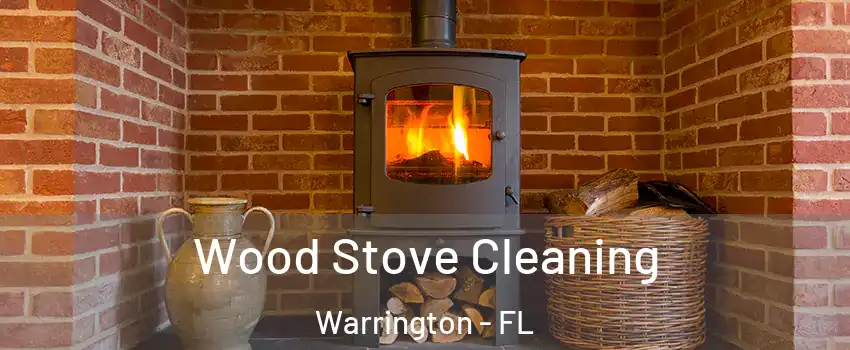  Wood Stove Cleaning Warrington - FL